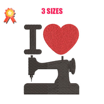 I Love Sewing Machine Embroidery Design