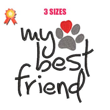 My Best Friend Machine Embroidery Design